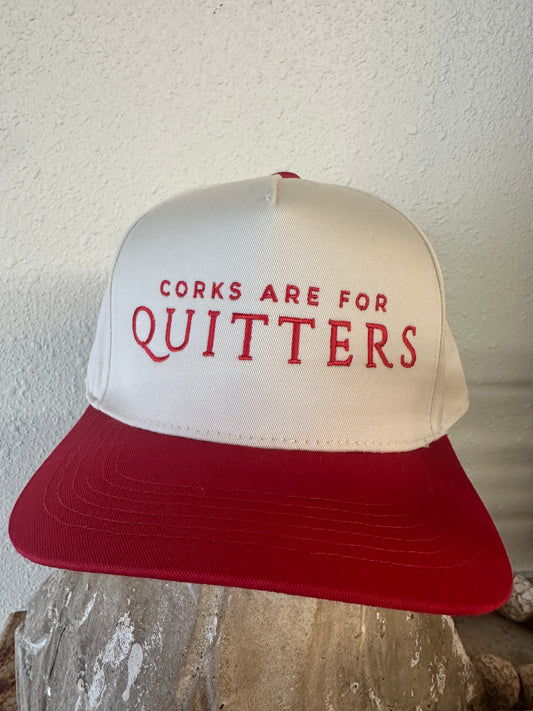 Corks Are For Quitters Hat